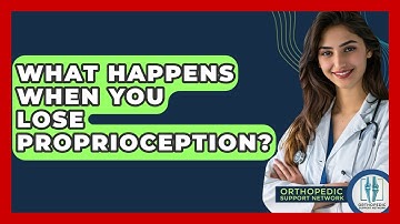 What Happens When You Lose Proprioception? - Orthopedic Support Network