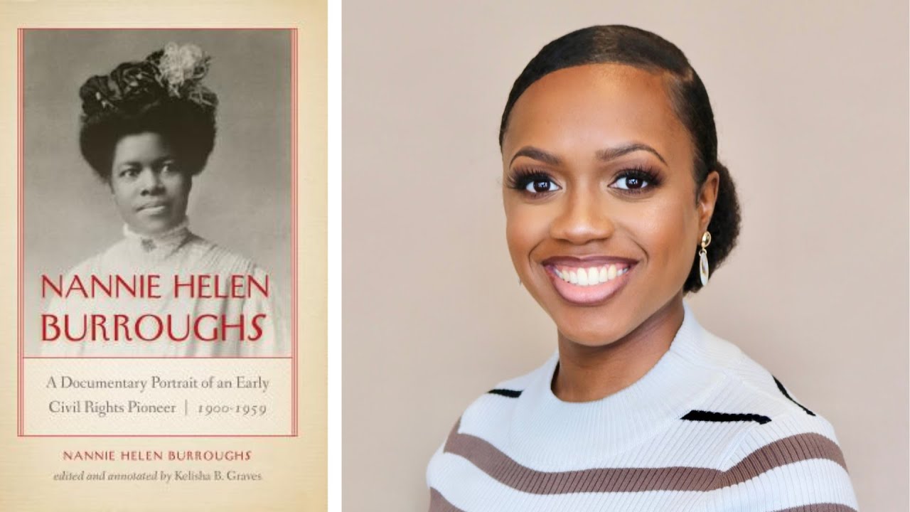 Nannie Helen Burroughs: A Documentary Portrait of an Early Civil Rights Pioneer with Kelisha Graves