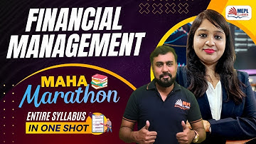 FINANCIAL MANAGEMENT - महाMARATHON🔥For CA/CMA Inter Students | MEPL Classes