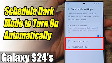 Galaxy S24/S24+/Ultra: How to Schedule Dark Mode to Turn On Automatically Between Sunset to Sunrise
