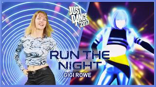 'Run The Night' GiGi Rowe Just Dance + Dance Practice