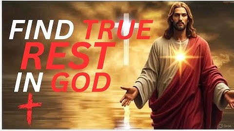 How to Truly Rest in God | Daily Routine for Peace & Biblical Rest Explained|