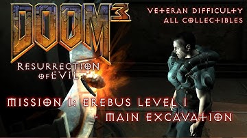 Doom 3 Resurrection of Evil - Mission 1: Erebus Level 1 - All Collectibles (Veteran)