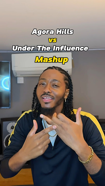 Agora Hills vs Under The Influence Mashup