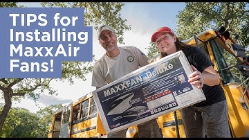 Tips for Installing MaxxAir Fans in your Schoolbus!