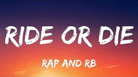 Ride Or Die | Love Song ❤️ 🎵 | Rap and R&B ( Lyrics )
