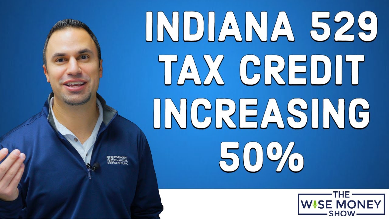 indiana-529-tax-credit-increase-50-in-2023-youtube