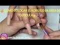 Como colocar el ACRILICO en área de CUTICULA 💅