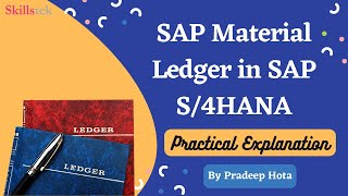 A Practical Explanation of SAP Material Ledger in S4 HANA Finance & its Use | Pradeep Hota