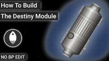 How To Build The Destiny Module | Spaceflight Simulator 1.5.2.5