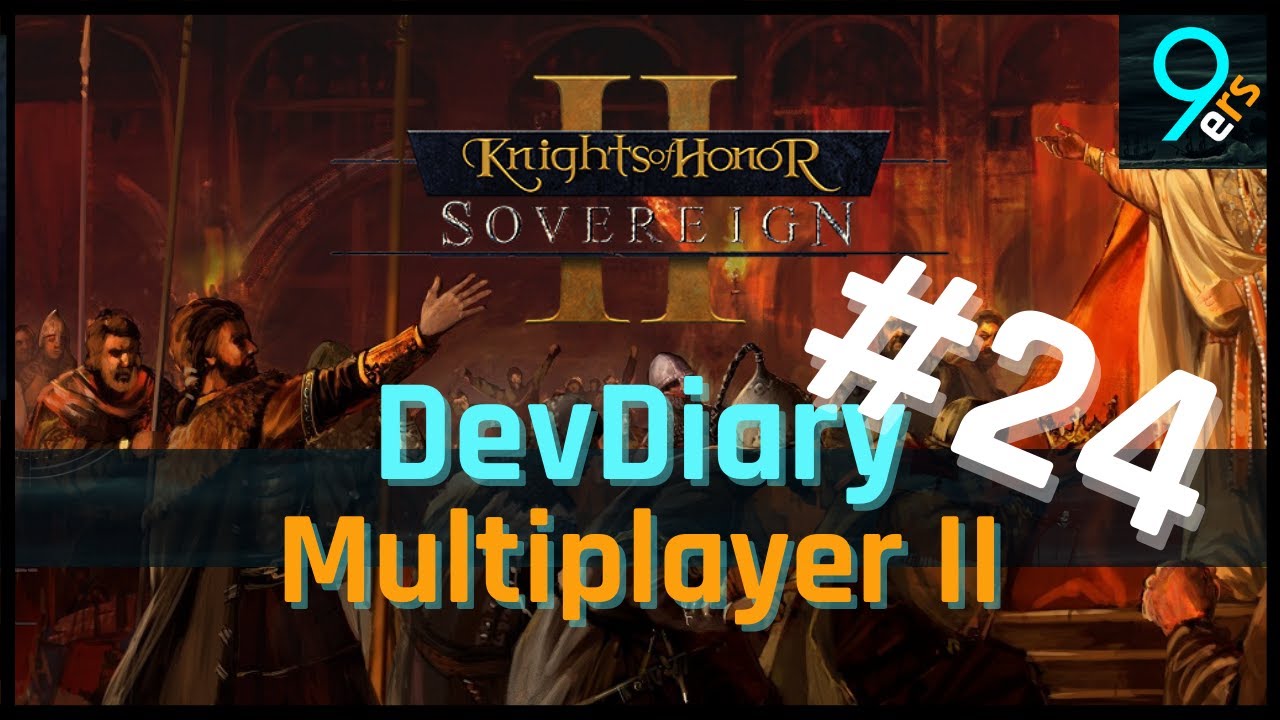 DevDiary 24 - Multiplayer Part 2 - DevDiaries - Knights of Honor II:  Sovereign Community