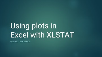 Using plots in Excel with XLSTAT | Business Statistics