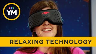 Tech To Help You Relax | Your Morning