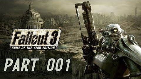 Fallout 3 - Part 1 - They grow up so fast!