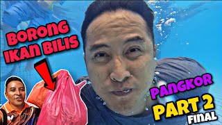 PANGKOR PART 2 - VLOG IJAT -