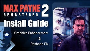 How to install Max Payne 2 Remastered gfx enhancement: includes Reshade / widescreenfix conflict fix