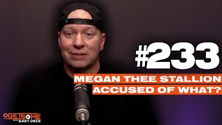 Megan Thee Stallion Accused Of What? | #Getsome w/ Gary Owen 233