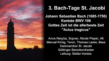 Johann Sebastian Bach: Kantate "Gottes Zeit ist die allerbeste Zeit" BWV 106 - "Actus tragicus"