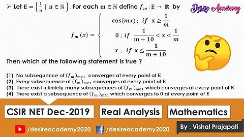 | Q-32 | CSIR NET Dec-2019 | Part B | Real Analysis Question | CSIR NET | IIT JAM | GATE | NBHM