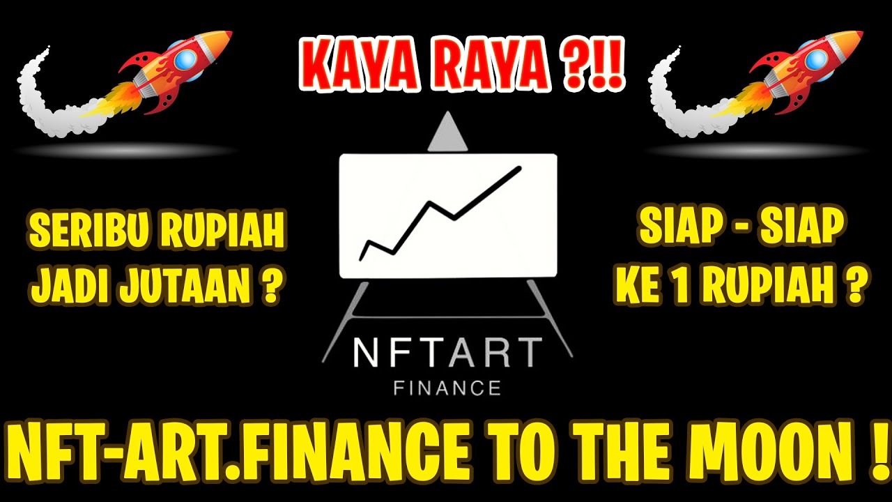 KAYA RAYA DARI NFTART.FINANCE COIN ? SIAP SIAP 1 RUPIAH
