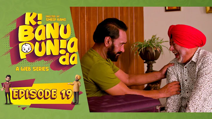 Ki Banu Punia Da | Episode - 19 | Punjabi Web Seri...