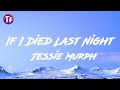 Jessie Murph - If I Died Last Night (Lyrics)