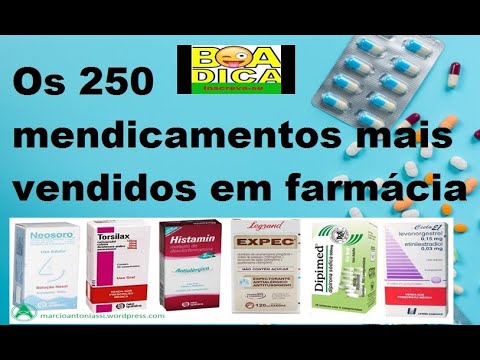 Os 250 medicamentos mais vendidos , éticos , similares e genéricos , lista para abrir sua farmácia