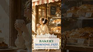 Sunny Morning Bakery Jazz 🥐 | Cheerful Swing for Coffee #Shorts