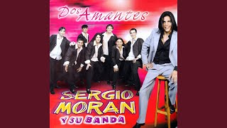 Dos Amantes - Sergio Moran y su Banda