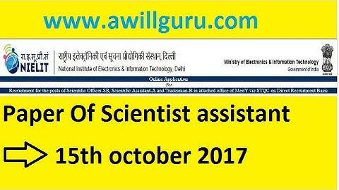 Scientist assistant paper held on 15th october 2017 || awillguru