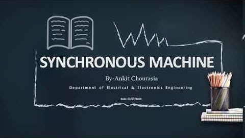 Synchronous Machine |Prof. Ankit Chourasia | SISTec, Gandhi Nagar Bhopal