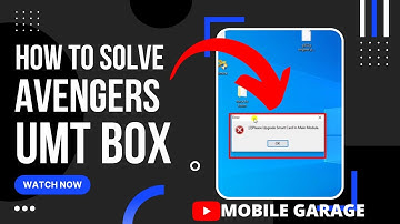 Please Upgrade Smart Card In Main Module - UMT V2/ AVENGERS BOX | Mobile Garage