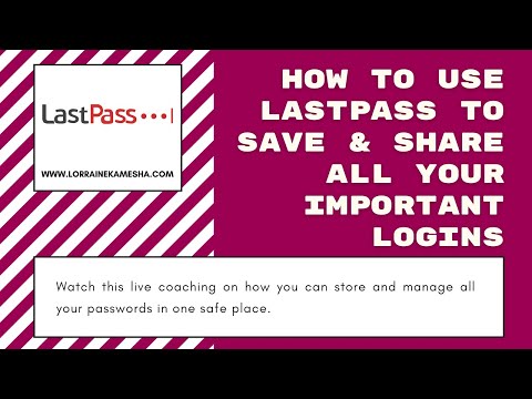 How To Use LastPass To Save & Share Your Important Logins