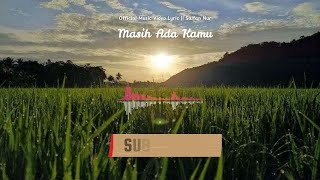 Masih Ada Kamu – Indie Slow Pop Galau yang Bikin Nyesek | Saifan Nur (Official Lyric Video)