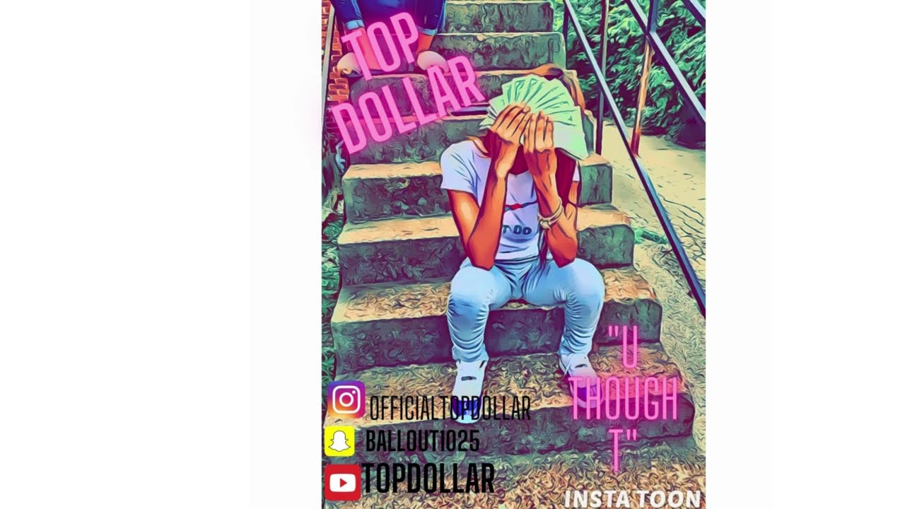 Watch TOPDOLLAR - YOU THOUGHT on YouTube Watch TOPDOLLAR - YOU THOUGHT on YouTube