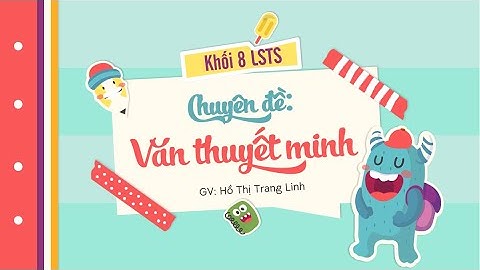 Những bài văn thuyết minh lớp 8 hay nhất