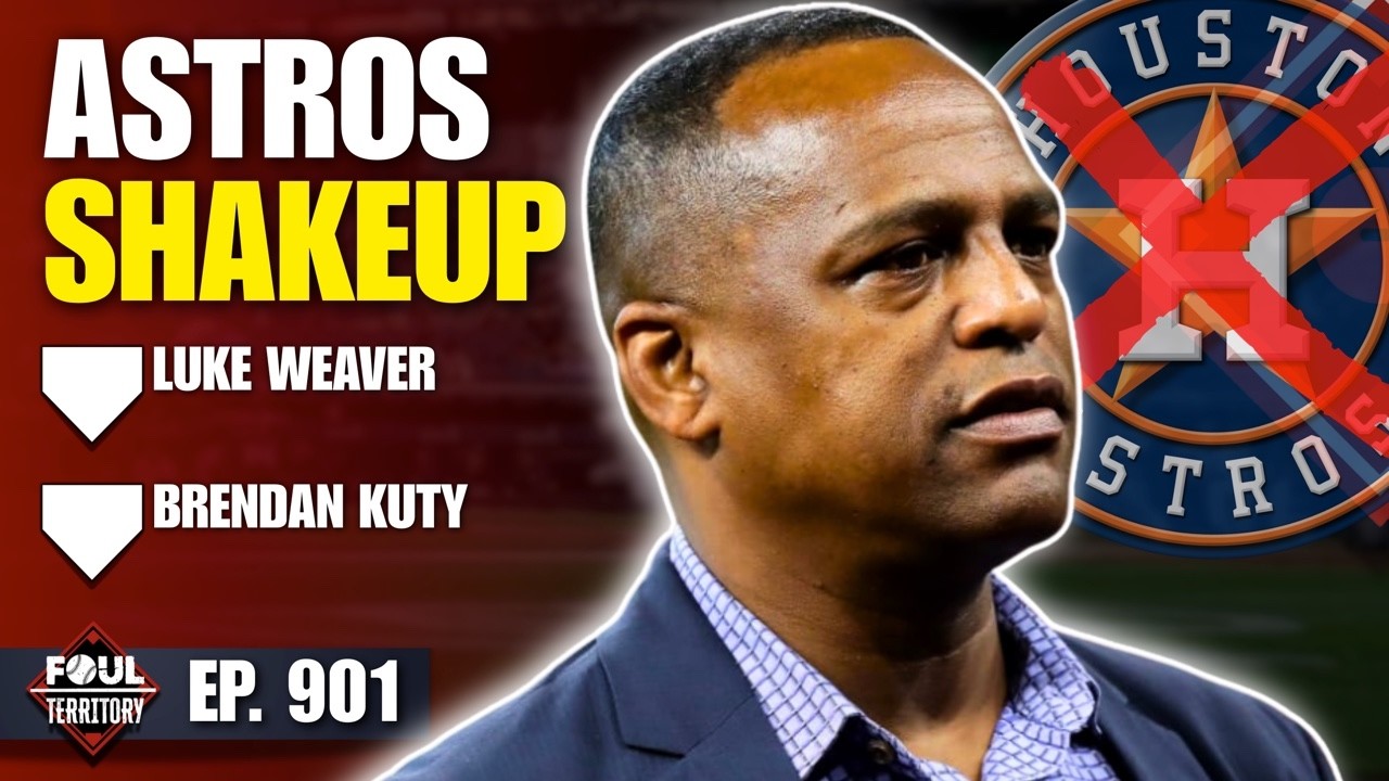 Astros Fire Dana Brown, Yankees Questions | Luke Weaver & Brendan Kuty Join | Foul Territory