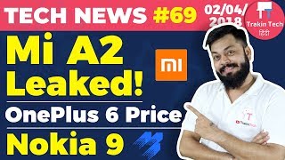 Mi A2 Leaks, Mi TV 4C, OnePlus 6 Price, Nokia 9, Google Home India, 1.1.1.1,India Beats Japan-TTN#69
