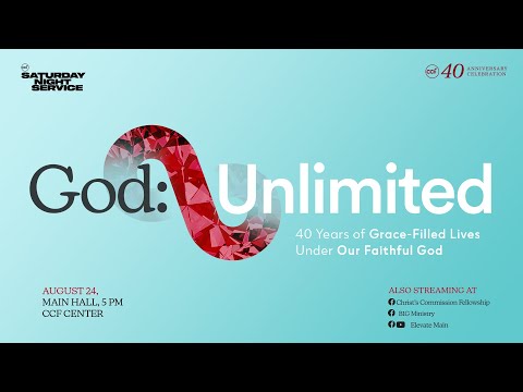 Saturday Night Service | CCF 40th Anniversary | A Fresh Encounter With God