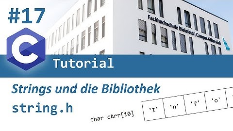 C-Programmierung #17: Strings und die Bibliothek string.h