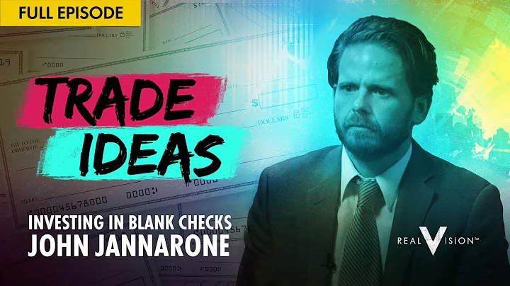 Investing in Blank Checks (w/ John Jannarone) | Tr...