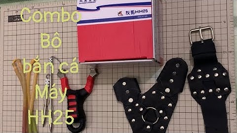 Combo bộ bắn cá máy HH25. Báo giá phần cuối video#nacaosu#ná#ná_cao_su#namcham