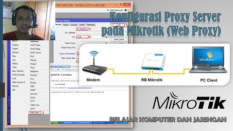 Konfigurasi Proxy Server dengan Mikrotik (Web Proxy)