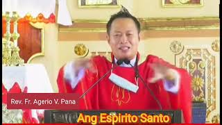 Ang Espirito Santo (Rev. Fr. Agerio V. Pana)