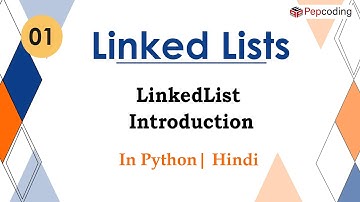 LinkedList Introduction | Module : Basics Data Structures | In Hindi | Python | Video_1