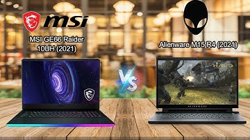 MSI GE66 Raider 10UH (2021) vs Alienware M15 R4 (2021) | GE66 Raider or M15 R4 ?