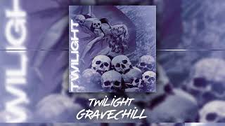 grevechill - twilight