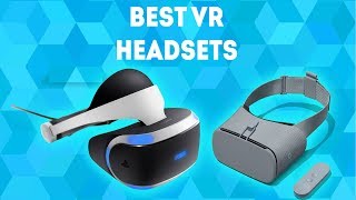 Best VR Headset 2019 [WINNERS] – Buying Guide and Virtual Reality Headset Reviews
