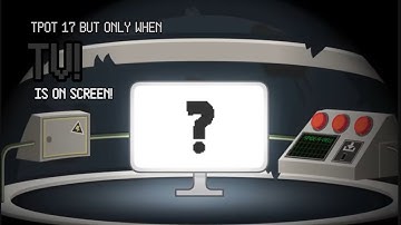 TPOT 17 but only when TV is on screen! (because he deserves it)