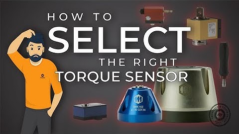 Mountz Torque Webinar:  Learn How to Select the Right Torque Sensor